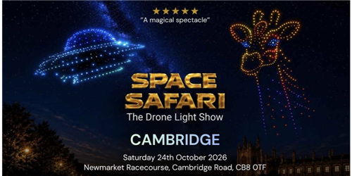Space Safari: The Drone Light Show Cambridge